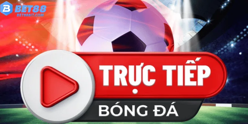Bóng Đá Trực Tiếp tại Bet88
