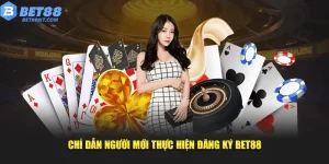 Chỉ dẫn người mới thực hiện đăng ký bet88