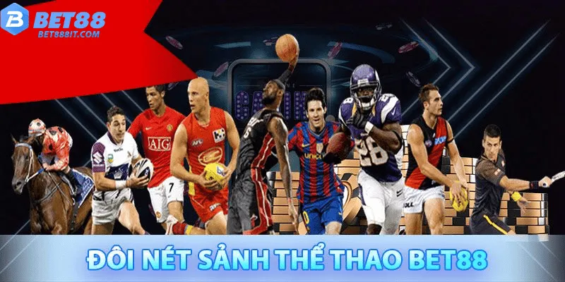 Đôi nét sảnh thể thao bet88